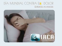 IRCA Radiocirugia ultimo avance contra el dolor para el dia mundial contra el dolor